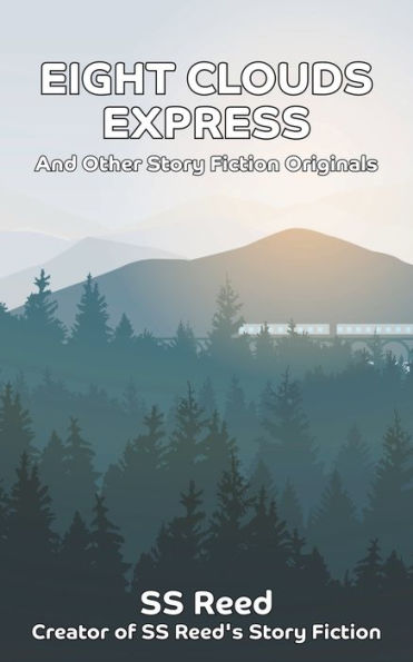 Eight Clouds Express and Other Story Fiction Originals