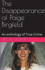 Title: The Disappearance of Paige Birgfeld, Author: Jessi Gomes