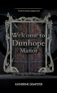 Title: Welcome to Dunhope Manor, Author: Katherine Dempster