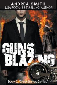 Title: Guns Blazing, Author: Andrea Smith