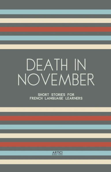 Death November: Short Stories for French Language Learners