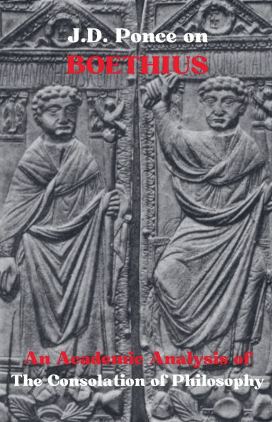 J.D. Ponce on Boethius: An Academic Analysis of The Consolation Philosophy
