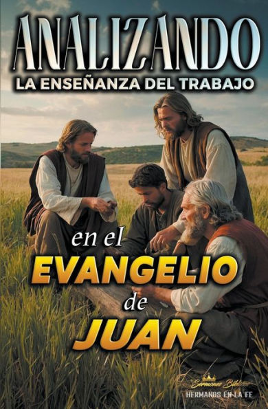 Analizando la Enseï¿½anza del Trabajo en el Evangelio de Juan