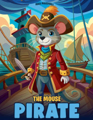 Title: The Mouse Pirate, Author: Max Marshall