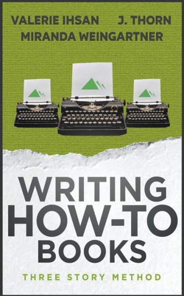 Three Story Method: Writing How-To Books