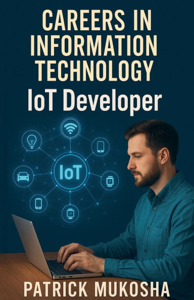 "Careers Information Technology: Internet of Things (IoT) Developer"