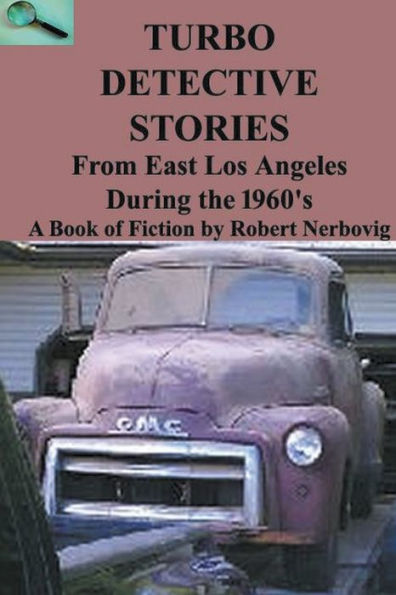 Turbo Detective Stories - From East Los Angeles During the 1960's's