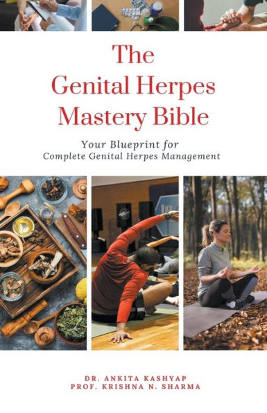 The Genital Herpes Mastery Bible: Your Blueprint for Complete Management