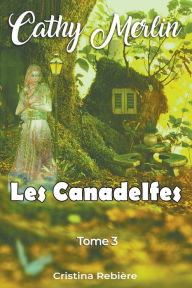 Title: Les Canadelfes, Author: Cristina Rebiere