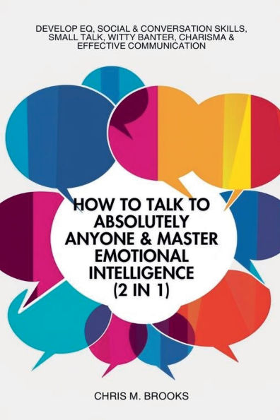How To Talk Absolutely Anyone & Master Emotional Intelligence (2 1)
