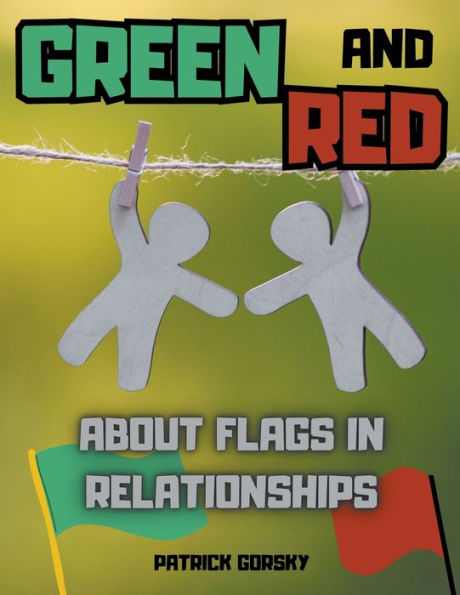 Green and Red - About Flags Relationships