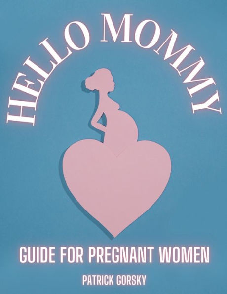 Hello Mommy - Guide For Pregnant Women