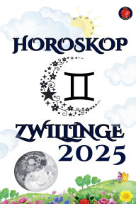 Title: Zwillinge Horoskop 2025, Author: Alina Rubi