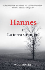 Title: Hannes o La terra straniera, Author: Wolf Kunert