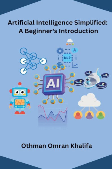 Artificial Intelligence Simplified: A Beginner's Introduction