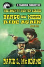 Dango Durango - The Bounty Hunter Series - Dango and Weed Ride Again - Book 1