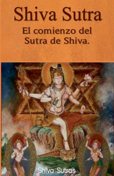 Shiva Sutra: El comienzo del Sutra de Shiva.