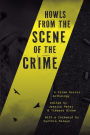 Howls from the Scene of the Crime: A Crime Horror Anthology