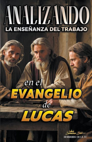 Analizando la Enseï¿½anza del Trabajo en el Evangelio de Lucas