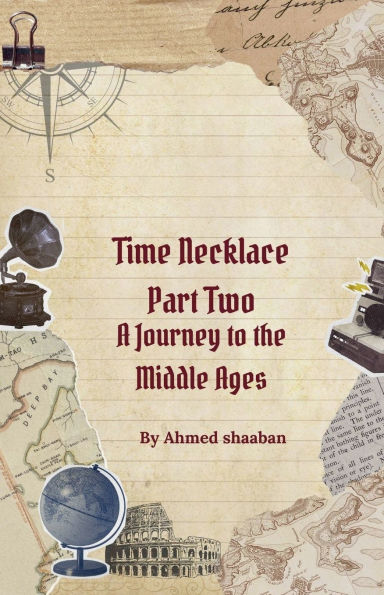 Time Necklace Part Two: A Journey To The Middle Ages