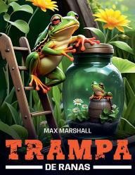 Title: Trampa de Ranas, Author: Max Marshall