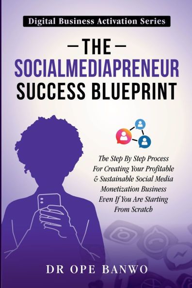 The Socialmediapreneur Success Blueprint