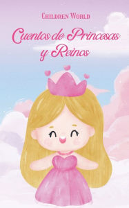 Title: Cuentos de Princesas y Reinos, Author: Children World