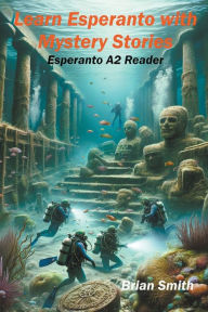 Title: Learn Esperanto with Mystery Stories, Author: Brian Smith