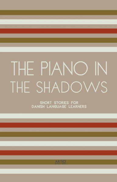 The Piano Shadows: Short Stories for Danish Language Learners