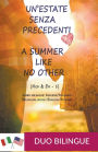 A Summer Like No Other / Un'estate senza precedenti (Libro bilingue: inglese/italiano)