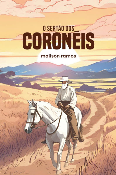 O Sertï¿½o dos Coronï¿½is