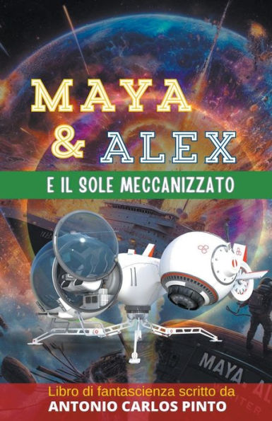 Maya e Alex il sole meccanizzato