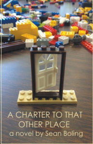 Title: A Charter to That Other Place, Author: Sean Boling