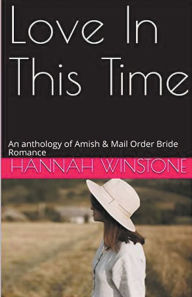 Title: Love In This Time, Author: Hannah Winstone