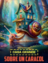 Title: Casa Grande Sobre un Caracol, Author: Max Marshall