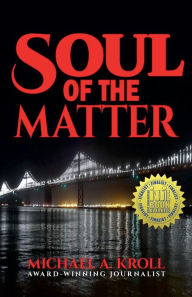 Title: Soul of the Matter, Author: Michael A Kroll