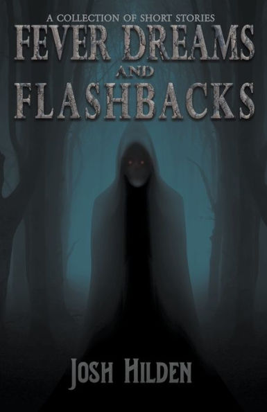 Fever Dreams and Flashbacks