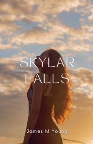 Title: Skylar Falls, Author: James Young