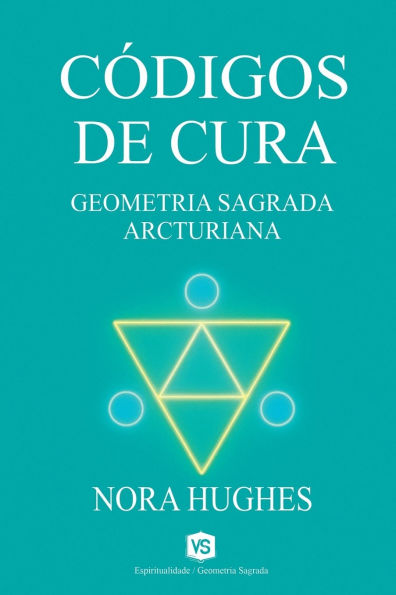 Cï¿½digos de Cura - Geometria Sagrada Arcturiana