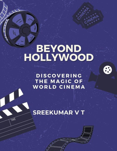 Beyond Hollywood: Discovering the Magic of World Cinema