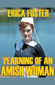 Title: The Yearning Of An Amish Woman, Author: Erica Foster