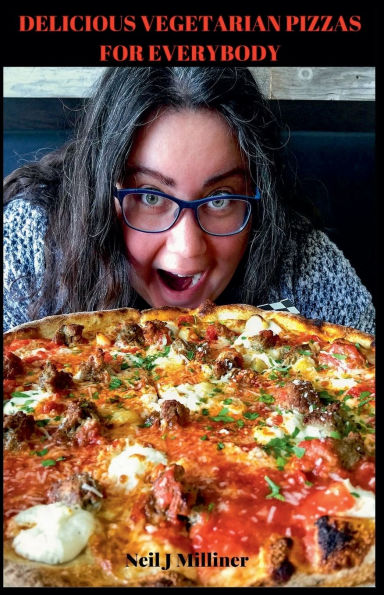 Delicious Vegetarian Pizzas For Everybody