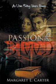 Title: Passion in the Blood, Author: Margaret L Carter