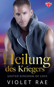 Title: Heilung des Kriegers, Author: Violet Rae