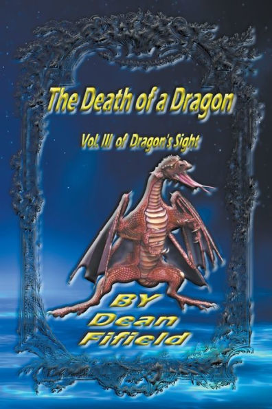 The Death of a Dragon Vol. III Dragon's Sight