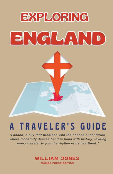 Exploring England: A Traveler's Guide