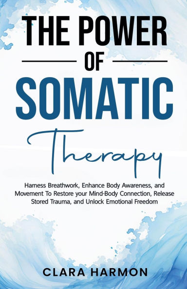 The Power of Somatic Therapy