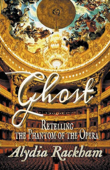 Ghost: Retelling the Phantom of Opera