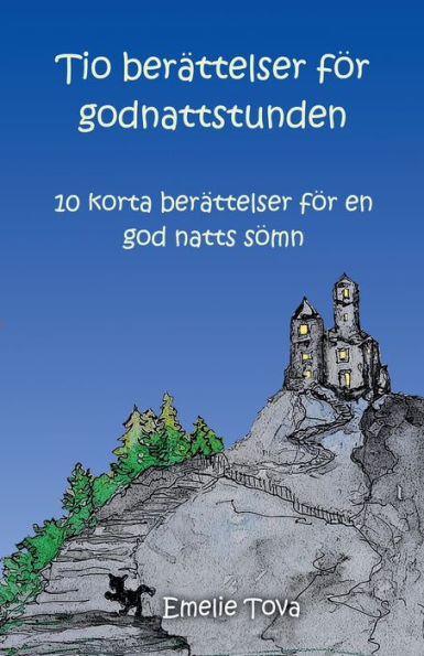 Tio Godnattsagor: 10 korta berï¿½ttelser fï¿½r en god natts sï¿½mn