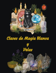 Title: Clases de Magia Blanca y Velas, Author: Alina a Rubi